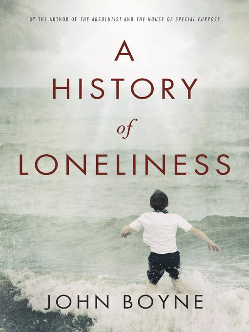 Title details for A History of Loneliness by John Boyne - Available